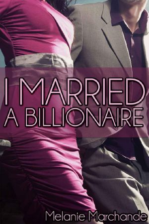 [I Married a Billionaire 01] • I Married a Billionaire